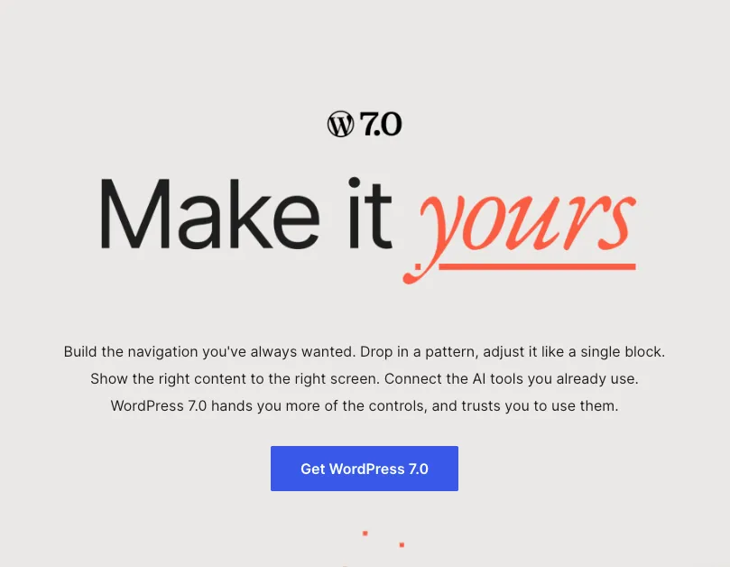 The WordPress 7.0 launch page: “Make it yours”